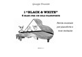 I 'BLACK & WHITE' 6 MANI PER UN SOLO PIANOFORTE